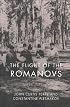 The Flight of the Romanovs: A Family Saga