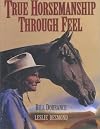 True Horsemanship Through Feel