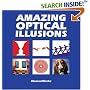 Amazing Optical Illusions