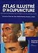 Atlas illustré d'acupuncture Atlas illustré d'acupuncture