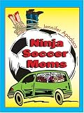 Ninja Soccer Moms (Samantha Shaw Mysteries)