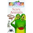 Scary Animals (Amazing Animals) by 