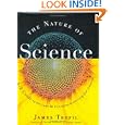 The Nature of Science: An A-Z Guide to the Laws and Principles Governing Our Universe by James Trefil