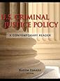U.S. Criminal Justice Policy: A Contemporary Reader