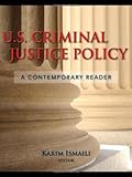 U.S. Criminal Justice Policy: A Contemporary Reader