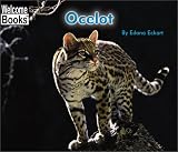 Ocelot (Welcome Books: Animals of the World)