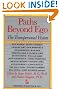 Paths Beyond Ego...