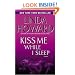 Kiss Me While I Sleep: A Novel
