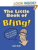 The Little Book of Bling!: A Guide to Conspicuous Consumption for the Rapper in Your Life