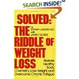 Solved: The Riddle of Weight Loss: Restore Healthy Body Chemistry, Lose Weight, and Overcome Chronic Fatigue by Stephen Langer and James F. Scheer