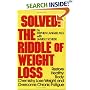 Solved: The Riddle of Weight Loss: Restore Healthy Body Chemistry, Lose Weight, and Overcome Chronic Fatigue