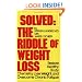 Solved: The Riddle of Weight Loss: Restore Healthy Body Chemistry, Lose Weight, and Overcome Chronic Fatigue