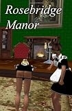 Rosebridge Manor