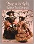Rare & Lovely Dolls: Two Centuries of Beautiful Dolls
