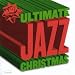 The Ultimate Jazz Christmas
