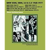 BMW 2500, 2800, 3.0, 3.3 & Bavaria 1968-1977 OWNERS WORKSHOP MANUAL by Autobooks, Brooklands Books and VelocePress
