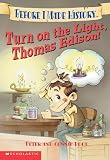 Turn on the Light, Thomas Edison! (0439439272) by Roop, Connie