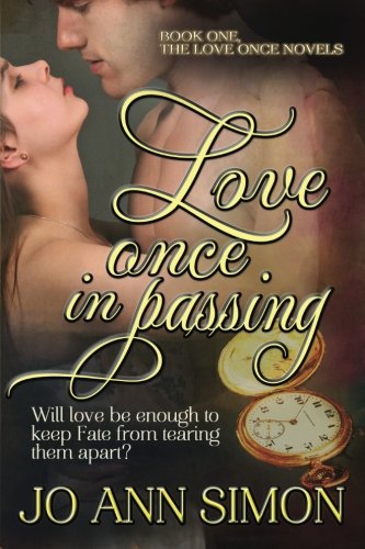 love once in passing the love once novels volume 1