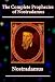The Complete Prophecies of Nostradamus