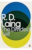 The divided self : an existential study in sanity and madness