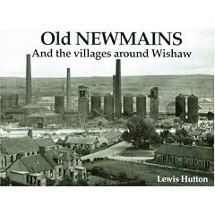 Old Newmains and the Villages Around Wishaw