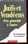 Juifs et vendeens : d'un genocide a l'autre