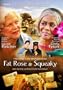 Fat Rose & Squeaky