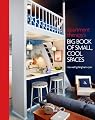 Apartment Therapy's Big Book of Small, Cool Spaces