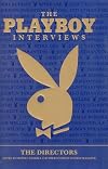 The Playboy interviews : the directors