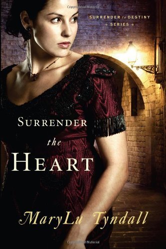 Surrender The Heart (Surrender to Destiny) by MaryLu Tyndall (2010-08-01)