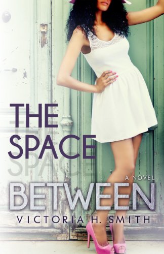 The Space Between by Victoria H. Smith