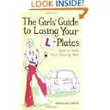 The Girls' Guide to Losing Your L-plates: How to Pass Your Driving Test'