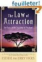 The Law of Attraction: The Basics of the Teachings of Abraham