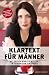 Klartext f�r M�nner - Was Frau