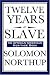 Twelve Years a Slave (An African American Heritage Book)