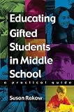 Image of Educating Gifted Students in Middle School: A Practical Guide