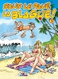 Sous le pav�, la blague !, Tome 3 :