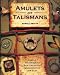 Amulets and Talismans