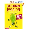 Gehirnjogging: Nie mehr dumm aus der W�sche gucken. 555 x Intelligenztraining