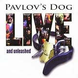 Pavlov's Dog Live And Unleashed