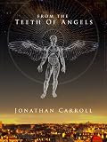 From The Teeth of Angels (1)