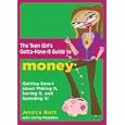 The Teen Girl's Gotta-Have-It Guide to Money: Getting Smart About Making It, Saving It, and Spending It! (Teen Girl's Gotta-Have-It Guides)