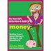 The Teen Girl's Gotta-Have-It Guide to Money: "Getting Smart About Making It, Saving It, and Spending It!"
