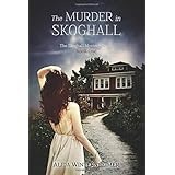 the murder in skoghall a 285press illustrated novel the skoghall mystery series volume 1
