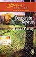 Desperate Rescue (Steeple Hill Love Inspired Suspense #70)