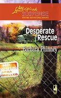Desperate Rescue (Steeple Hill Love Inspired Suspense #70)