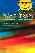 Play Therapy: A Non-Directive Approach for Children and Adolescents