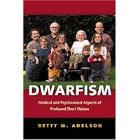 Dwarfism: Medical and Psychosocial Aspects of Profound Short Stature