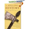 The Killing of History: How Literary Critics and Social Theorists are Murdering Our Past by  Keith Windschuttle