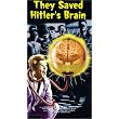 They Saved Hitler's Brain [VHS] ~ Walter Stocker